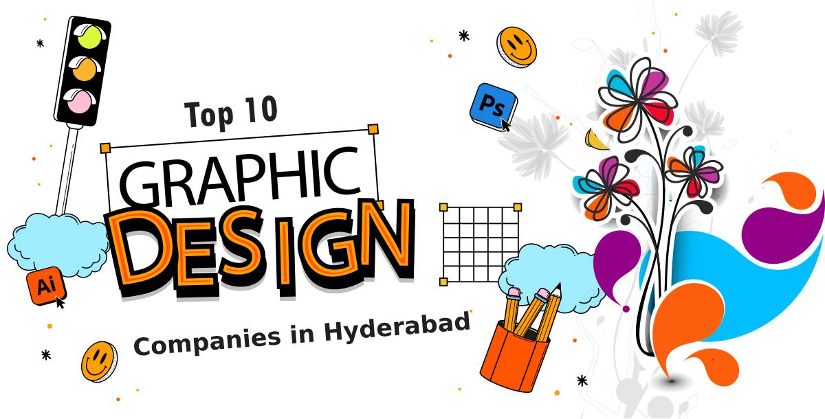 Top 10 Graphic Design Companies in Hyderabad