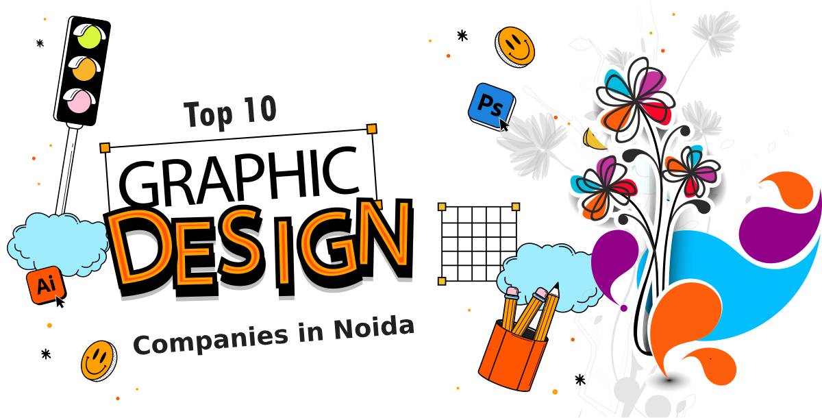 Top 10 Graphic Design Companies in Noida