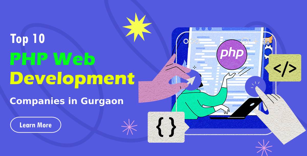 Top 10 PHP Web Development Companies in Gurgaon