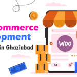 WooCommerce Development Companies in Ghaziabad
