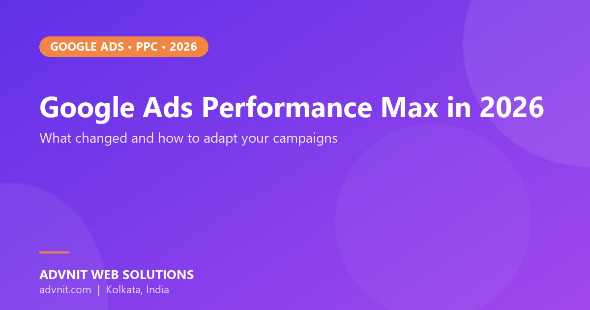 Google Ads Performance Max 2026 checklist - Advnit Web Solutions