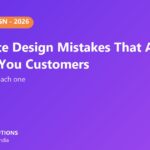 7 website design mistakes that cost customers