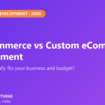 WooCommerce vs custom eCommerce development comparison - Advnit Web Solutions