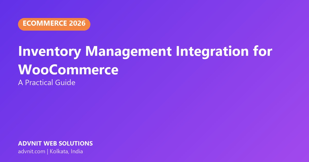 Inventory Management Integration for WooCommerce: A Practical Guide